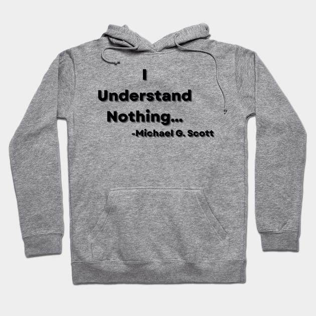 Michael Scott quote Hoodie by Lindseysdesigns